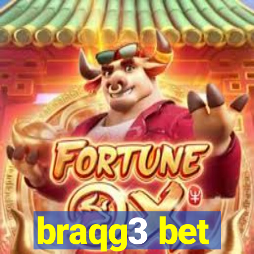 braqg3 bet